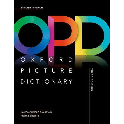 Oxford Picture Dictionary Third Edition: English/French Dictionary