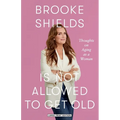 Brooke Shields Is Not Allowed to Get Old: Thoughts on Aging as a Woman