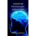 Cognitive Psychology: 2nd Edition