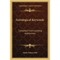 Astrological Keywords: Compiled From Leading Authorities
