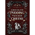 Chocolate Pudding and Wicked Queens: A Fantasy Romance