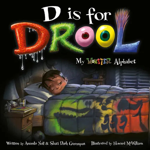 D Is for Drool: My Monster Alphabet