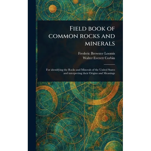 Field Book of Common Rocks and Minerals