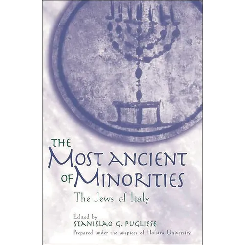 The Most Ancient of Minorities: The Jews of Italy