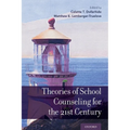 Theories of School Counseling for the 21st Century