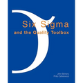 Six SIGMA and the Quality Toolbox