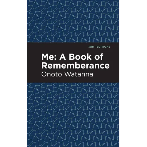 Me: A Book of Rememberance: A Book of Rememebrance