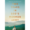 Two Years in God's Mormon Army