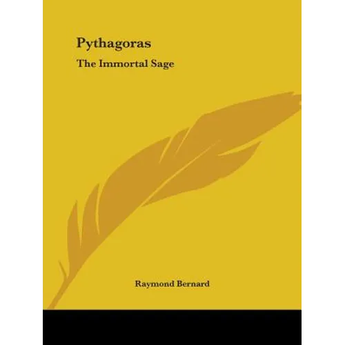 Pythagoras: The Immortal Sage
