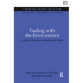 Trading with the Environment: Ecology, economics, institutions and policy