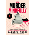 Murder Mindfully