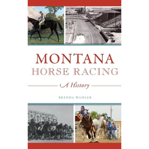 Montana Horse Racing: A History