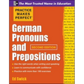 Practice Makes Perfect German Pronouns and Prepositions, Second Edition