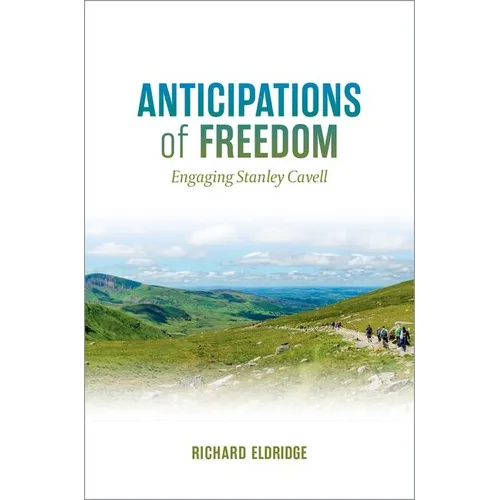 Anticipations of Freedom: Engaging Stanley Cavell