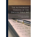 The Authorized Version of the English Bible 1611