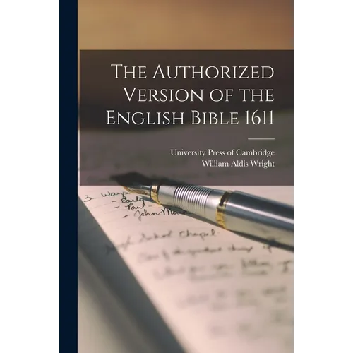The Authorized Version of the English Bible 1611