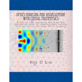 Optics Modeling and Visualization with COMSOL Multiphysics: A step by step graphical instruction manuscripts