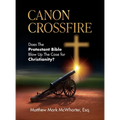 Canon Crossfire: Does The Protestant Bible Blow Up The Case for Christianity?