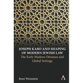 Joseph Karo and Shaping of Modern Jewish Law: The Early Modern Ottoman and Global Settings