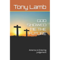 God Showed Me the Future: America is Entering Judgement