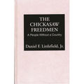 The Chickasaw Freedmen: A People Without a Country