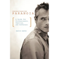 Understanding Paranoia: A Guide for Professionals, Families, and Sufferers