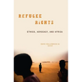 Refugee Rights: Ethics, Advocacy, and Africa