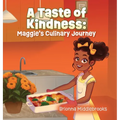 A Taste of Kindness: Maggie's Culinary Journey