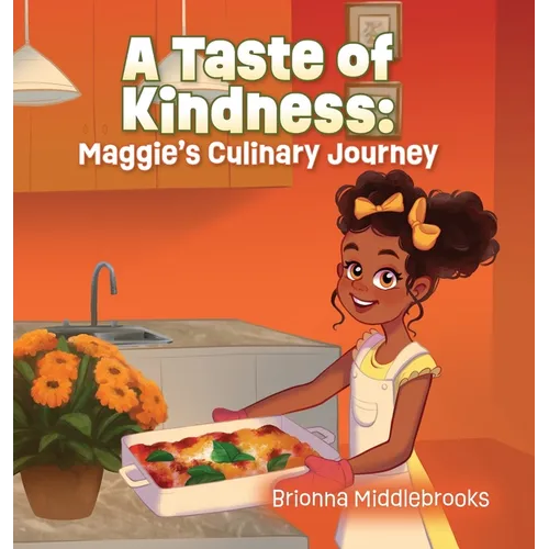 A Taste of Kindness: Maggie's Culinary Journey