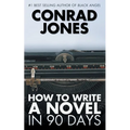 How to Write a Novel in 90 Days