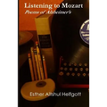 Listening to Mozart: Poems of Alzheimer's