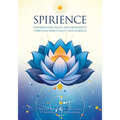 Spirience: Experiencing Peace and Prosperity through Spirituality and Science
