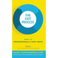 The Exit Process: How to Professionally Part Ways