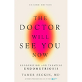 The Doctor Will See You Now, Second Edition: Recognizing and Treating Endometriosis