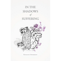 In the Shadows of Suffering