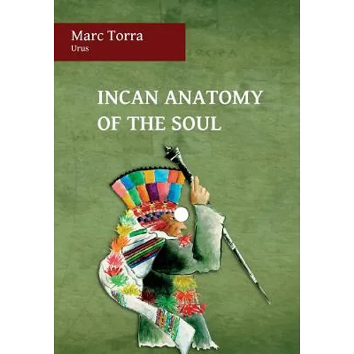 Incan Anatomy of the Soul