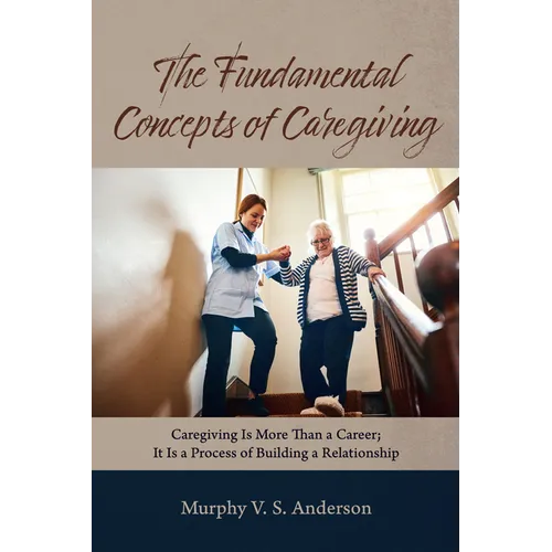 The Fundamental Concepts of Caregiving