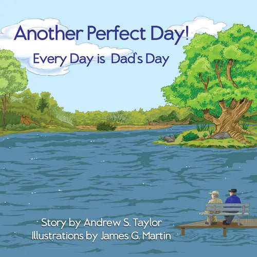 Another Perfect Day!: Every Day is Father's Day