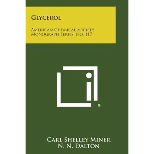 Glycerol: American Chemical Society Monograph Series, No. 117