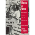 Rights at Work: Pay Equity Reform and the Politics of Legal Mobilization