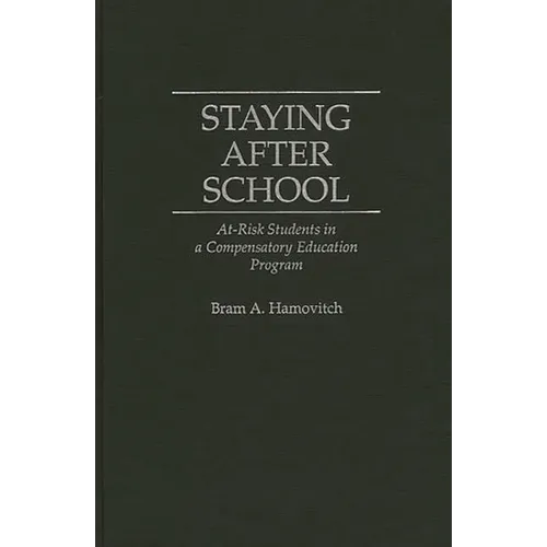 Staying After School: At-Risk Students in a Compensatory Education Program