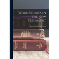Word Studies in the New Testament