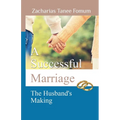 A Successful Marriage: The Husband's Making