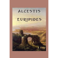 Alcestis: A Classic Greek Tragedy