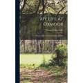 My Life at Oxmoor: Life on a Farm in Kentucky Before the War