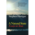 A Natural State: Essays on Texas