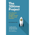 The 20Time Project: How educators can launch Google's formula for future-ready innovation