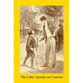 The Little Apostle on Crutches