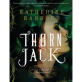 Thorn Jack: A Night and Nothing Novel