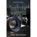 Shutter Witness, A Jordan Fox Thriller